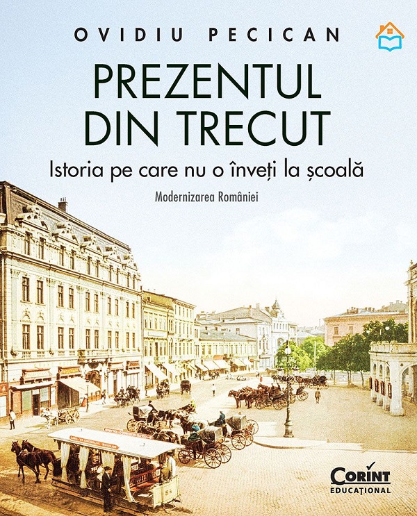 Prezentul din trecut. Istoria pe care nu o inveti la scoala