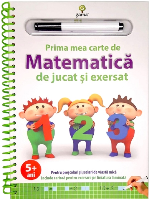 Prima mea carte de matematica de jucat si exersat.Editia a II-a