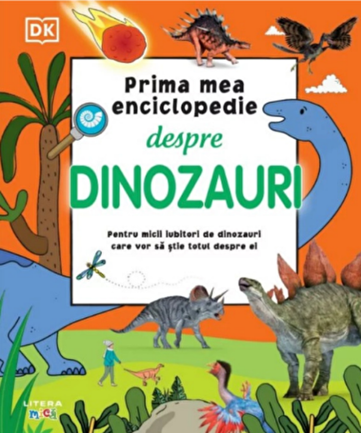 PRIMA MEA ENCICLOPEDIE DESPRE DINOZAURI