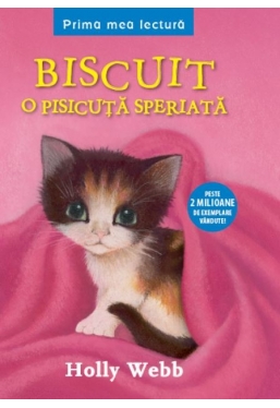 Prima mea lectura. Biscuit o pisicuta speriata