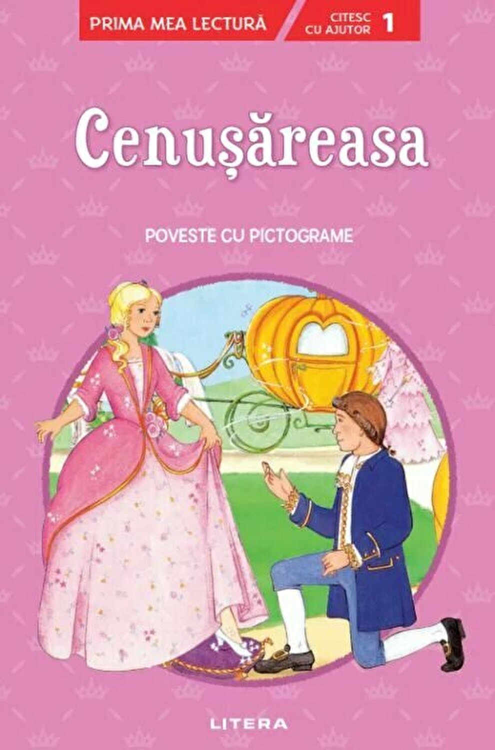 Prima mea lectura. CENUSAREASA. Poveste cu pictograme. Nivelul 1