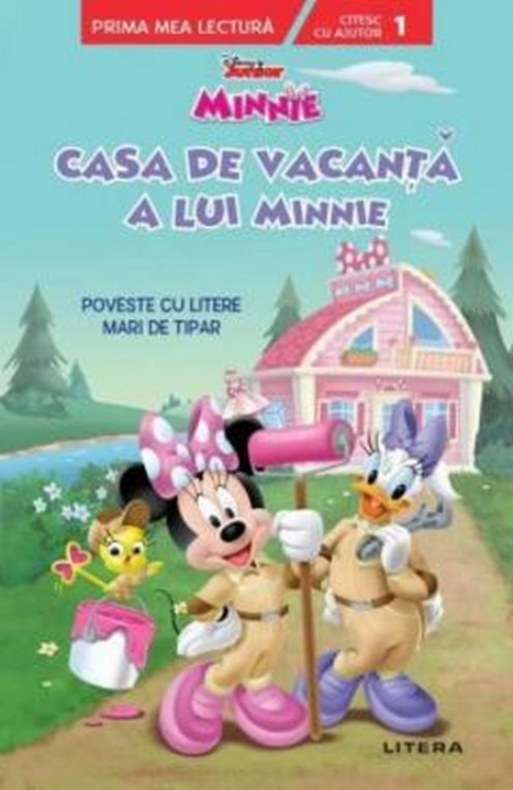 Prima mea lectura. DISNEY. MINNIE. CASA DE VACANTA A LUI MINNIE. Poveste cu litere mari de tipar