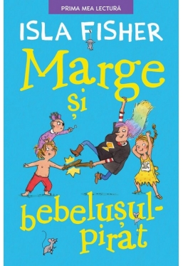 Prima mea lectura. Marge si bebelusul pirat. Isla Fisher