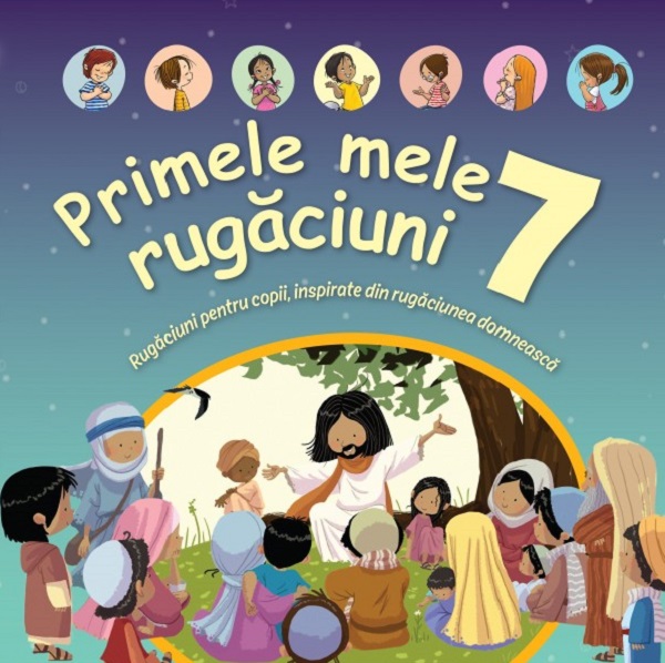 Primele mele 7 rugaciuni