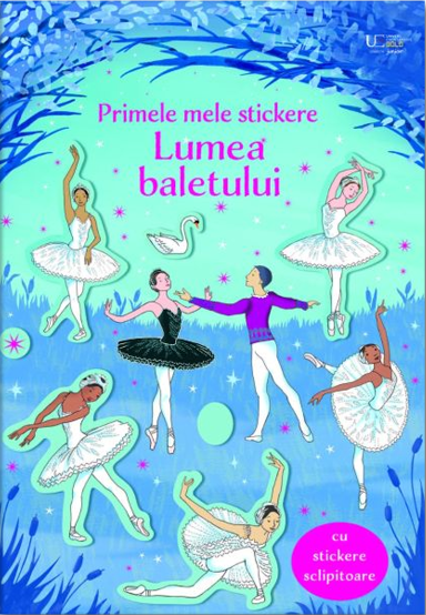 Primele mele stickere. Lumea baletului
