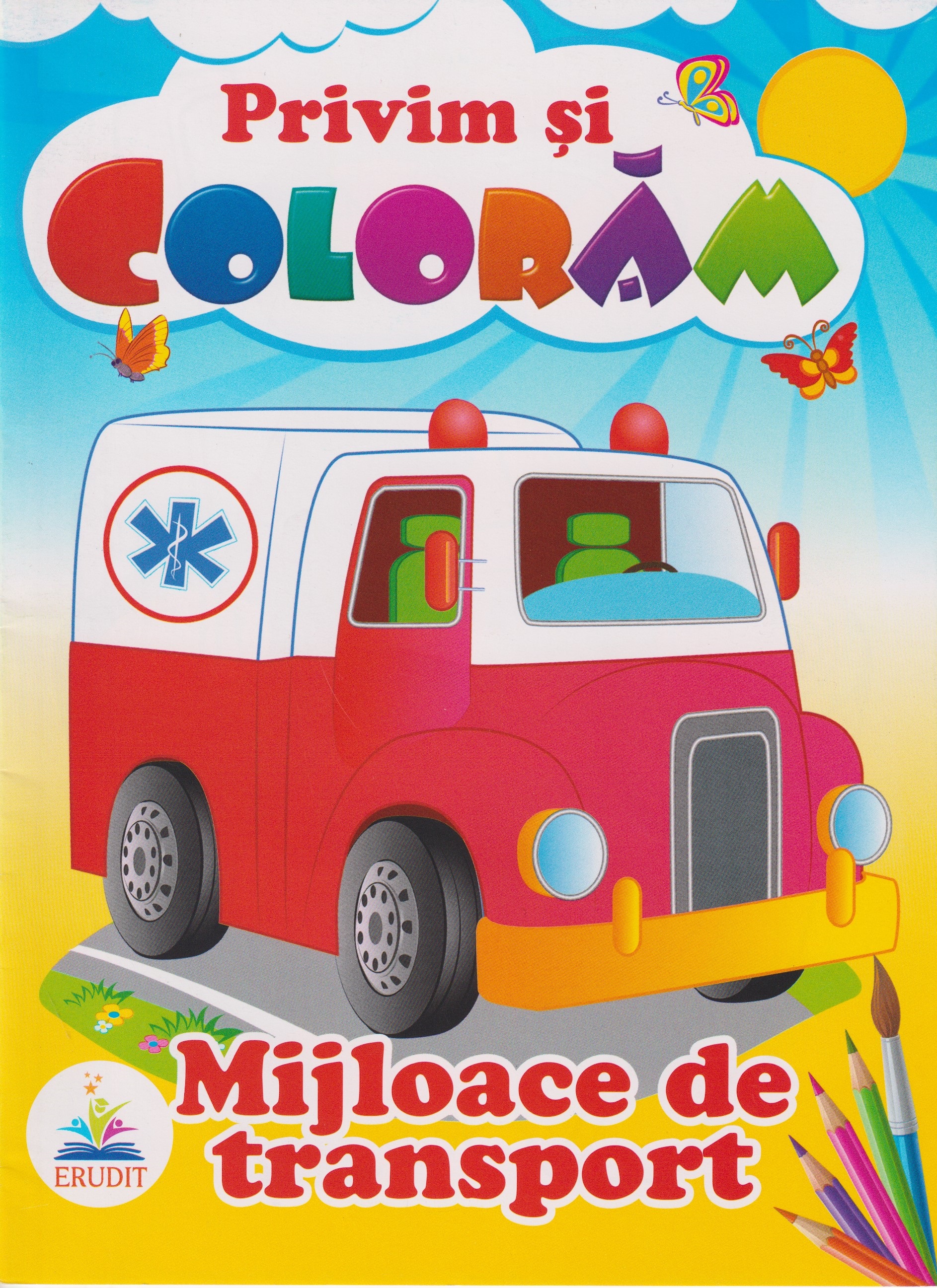 Privim si coloram MIJLOACE DE TRANSPORT