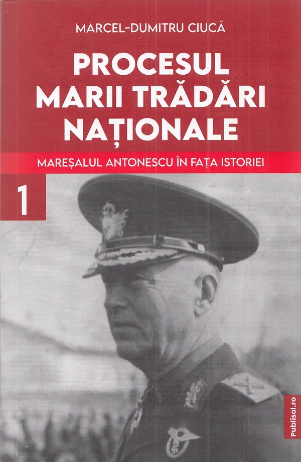 Procesul Marii Tradari Nationale  Volumul 1
