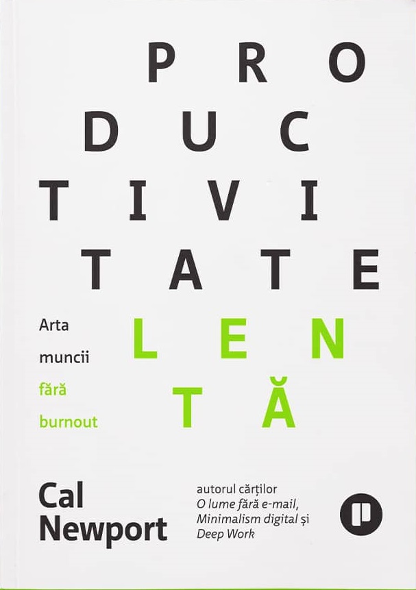 Productivitate lenta. Arta muncii fara burnout