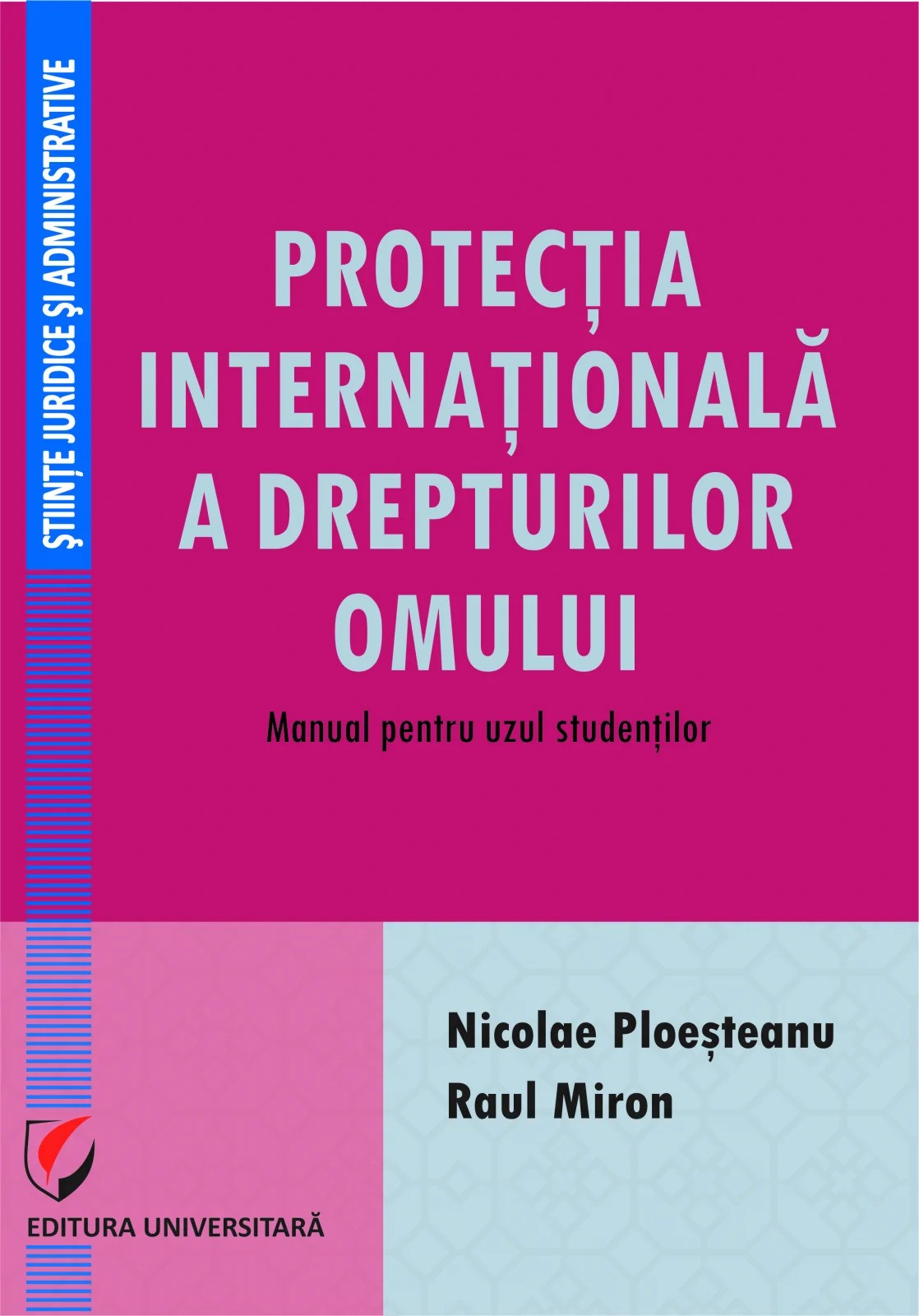 Protectia internationala a drepturilor omului : Manual pentru uzul studentilor