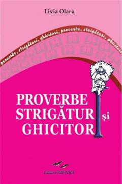 Proverbe strigaturi si ghicitori.
