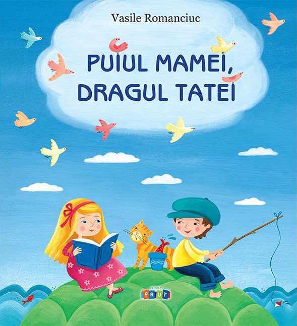 Puiul mamei dragul tatei