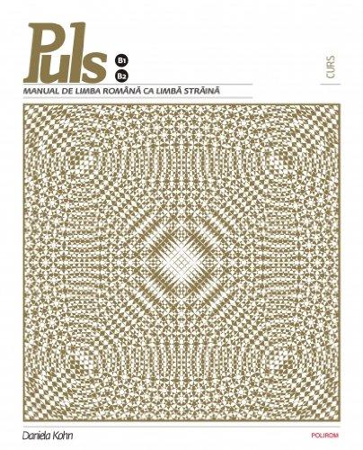 Puls.Manual de limba romana pentru straini. B1-B2.  Daniela Kohn