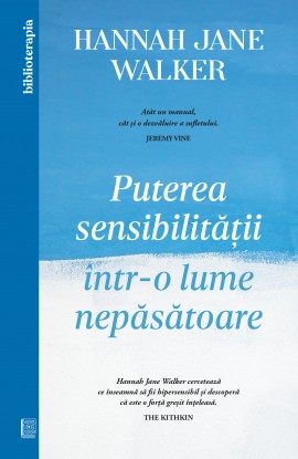 Puterea sensibilitatii intr-o lume nepasatoare