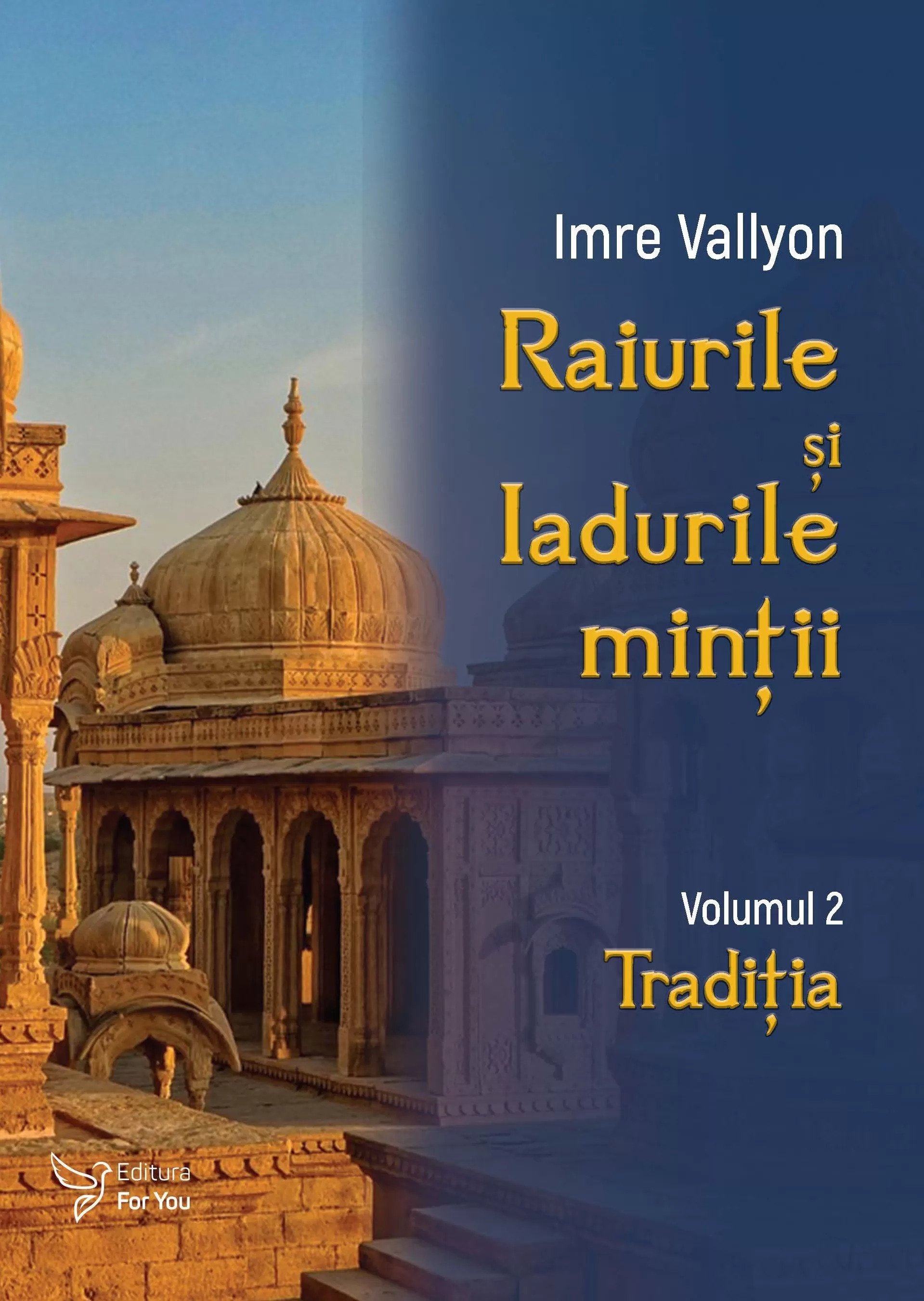 Raiurile si Iadurile mintii. Volumul 2: Traditia