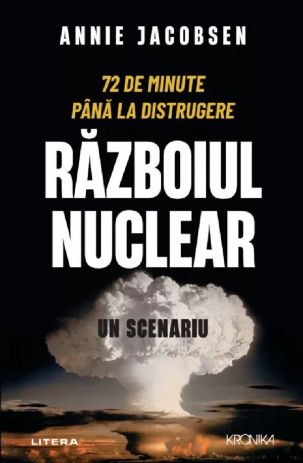 RAZBOIUL NUCLEAR. Un scenariu. Annie Jacobsen