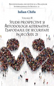 Reconfigurarea securitatii si a Relatiilor Internationale in Secolul 21. Volumul III