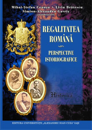 Regalitatea romana. Perspective istoriografice