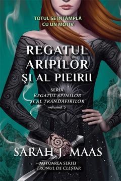 Regatul aripilor si al pieirii Vol.2 (Seria Regatul spinilor si al trandafirilor)