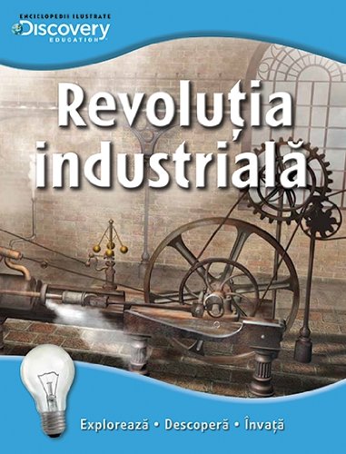 Revolutia industriala/Discavery
