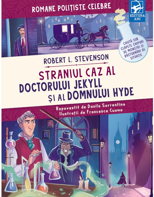 Romane politiste celebre. Straniul caz al doctorului Jekyll si al domnului Hyde. Robert L. Stevenson