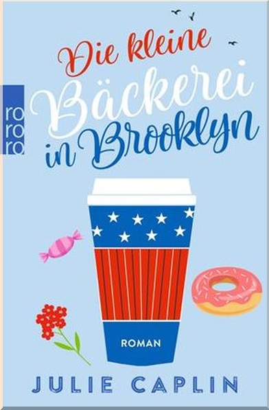 Romantic Escapes: Die kleine Backerei in Brooklyn (Band 2)