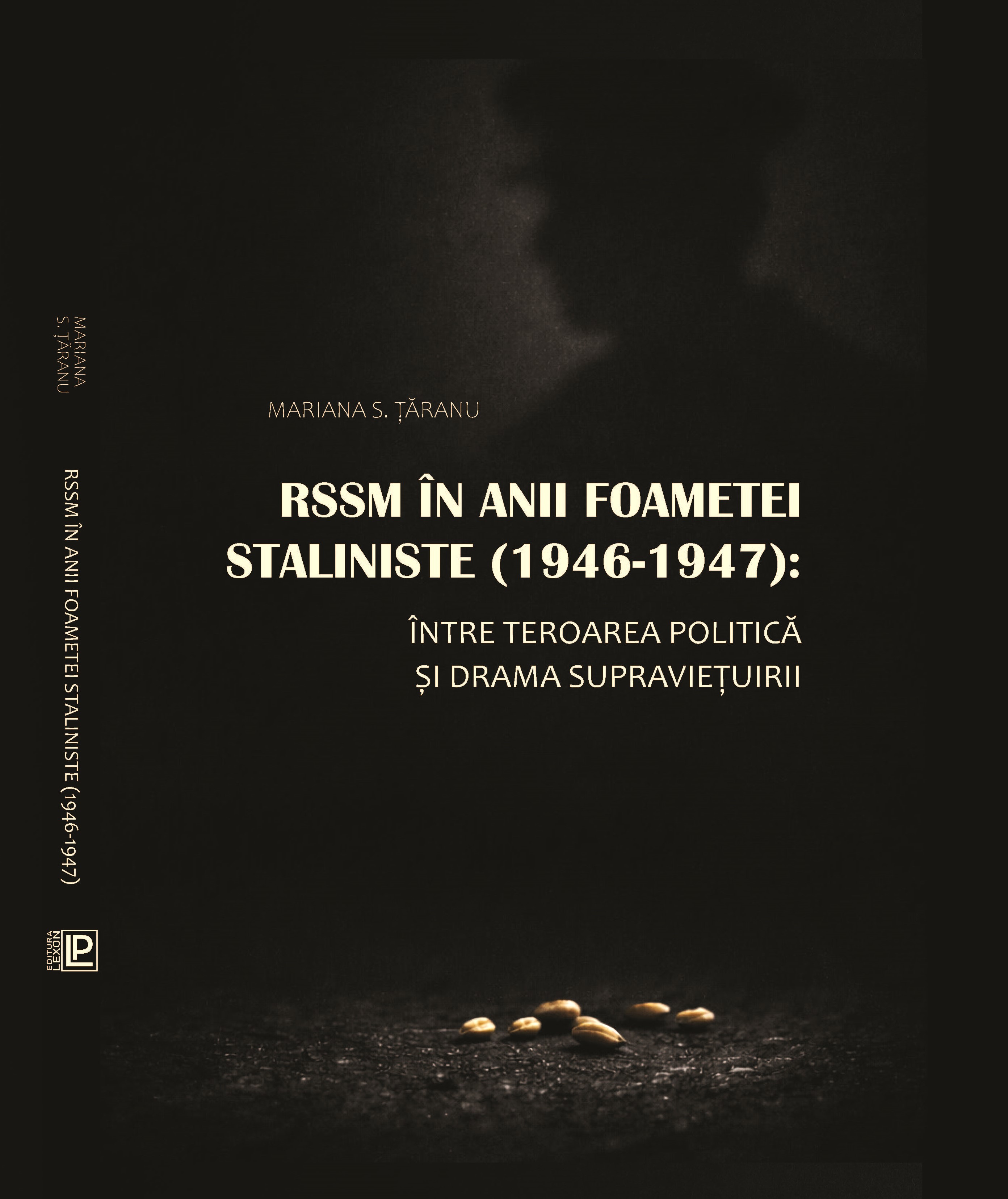 RSSM in anii foametei staliniste (1946-1947): intre teroarea politica si drama supravietuirii