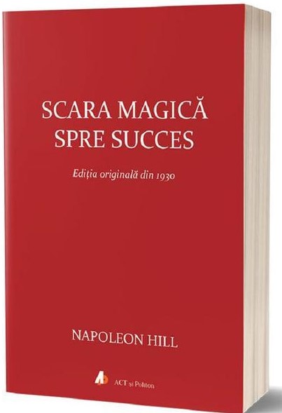 Scara magica spre succes. Editia originala din 1930