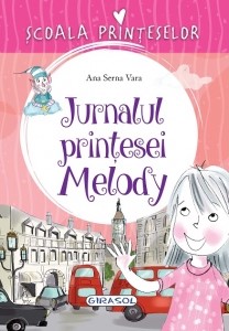 Scoala Printeselor - Jurnalul printesei Melody