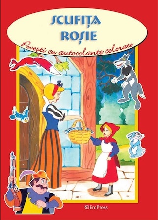 Scufita rosie. Povesti cu autocolante colorate