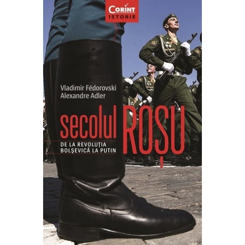 Secolul rosu. De la revolutia bolsevica la Putin