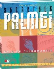 Secretele palmei. Ghid de chiromantie