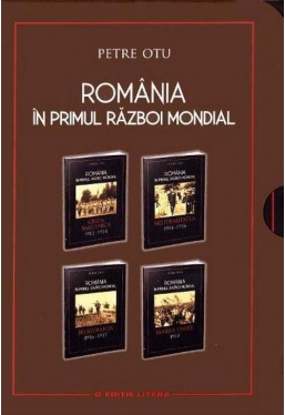 Set Romania in Primul Razboi Mondial (4 volume)