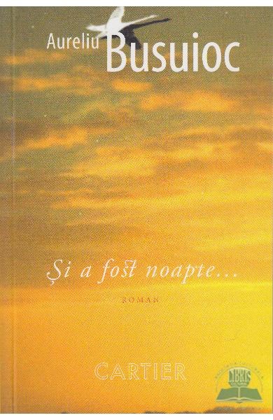 Si a fost noapte...