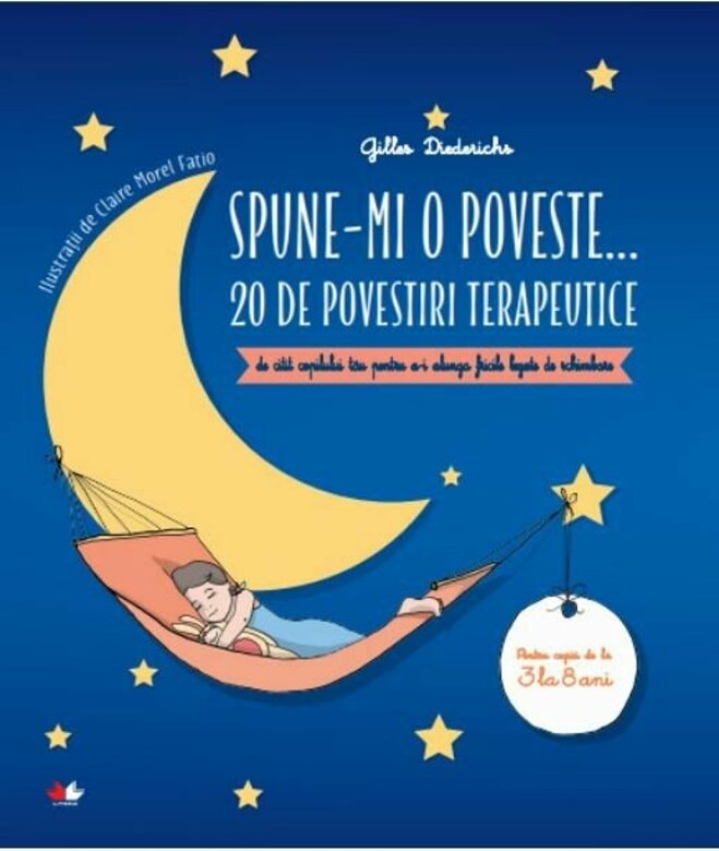 SPUNE-MI O POVESTE... 20 de povestiri terapeutice. Gilles Diederichs