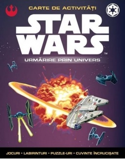 Star Wars. Urmarire prin univers. Carte de activitati