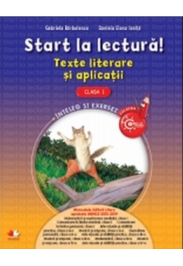 Start la lectura.Teste literare si aplicatii.Clasa I