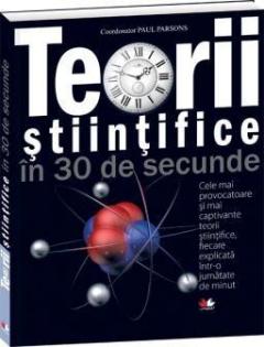 Teorii stiintifice in 30 de secunde