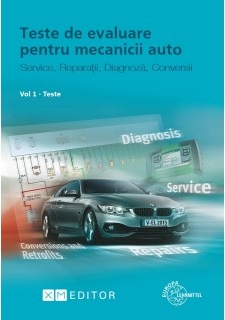 Teste de evaluare pentru mecanicii auto Vol.1