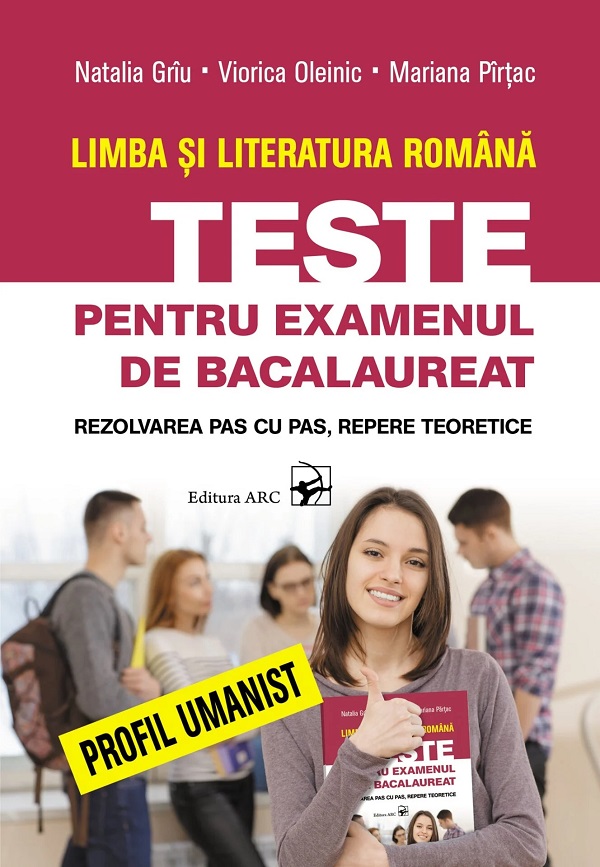 Limba si literatura romana Teste pentru examenul de Bac Profil UMANIST 2024