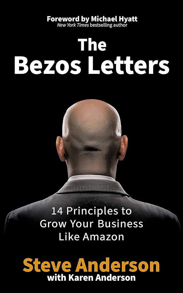 The Bezos Letters: 14 Principles to Grow Your Business Like Amazon