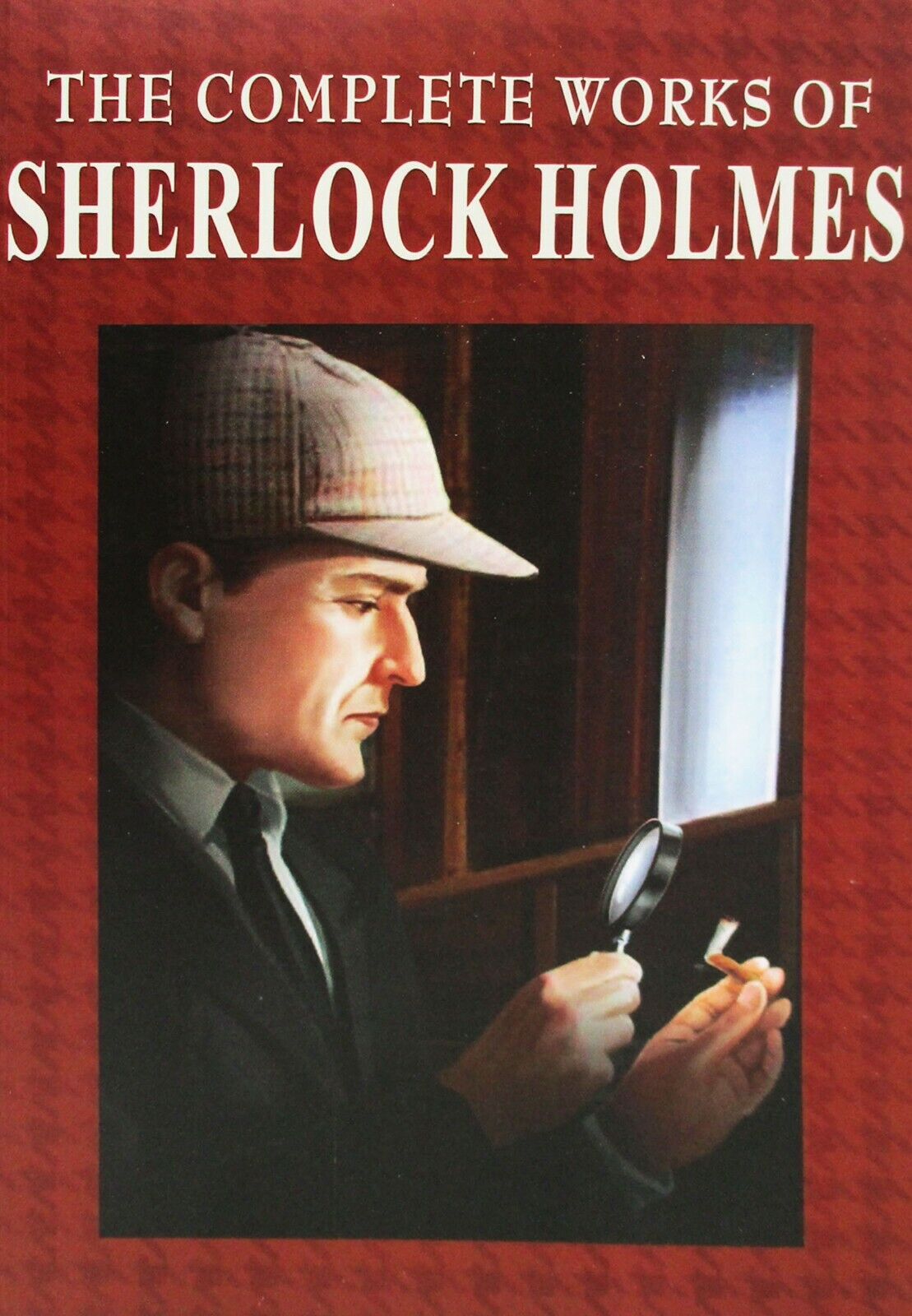 The Complete Works Of Sherlock Holmes