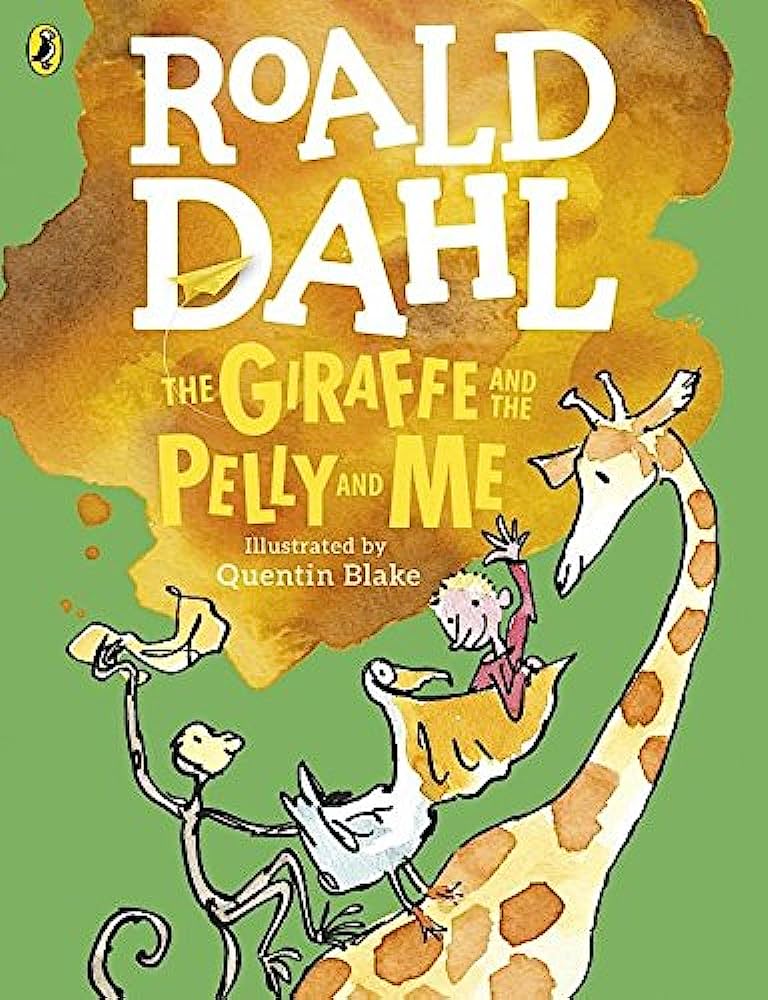 The giraffe and the pelly and me