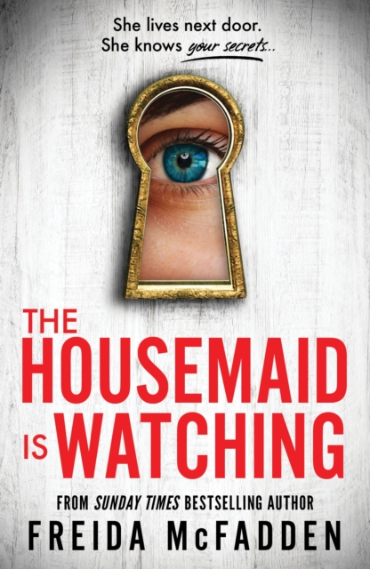 The Housemaid: The Housemaid is Watching (Book 3)