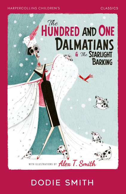 The Hundred and One Dalmatians & The Starlight Barking (HarperCollins Children's Classics)