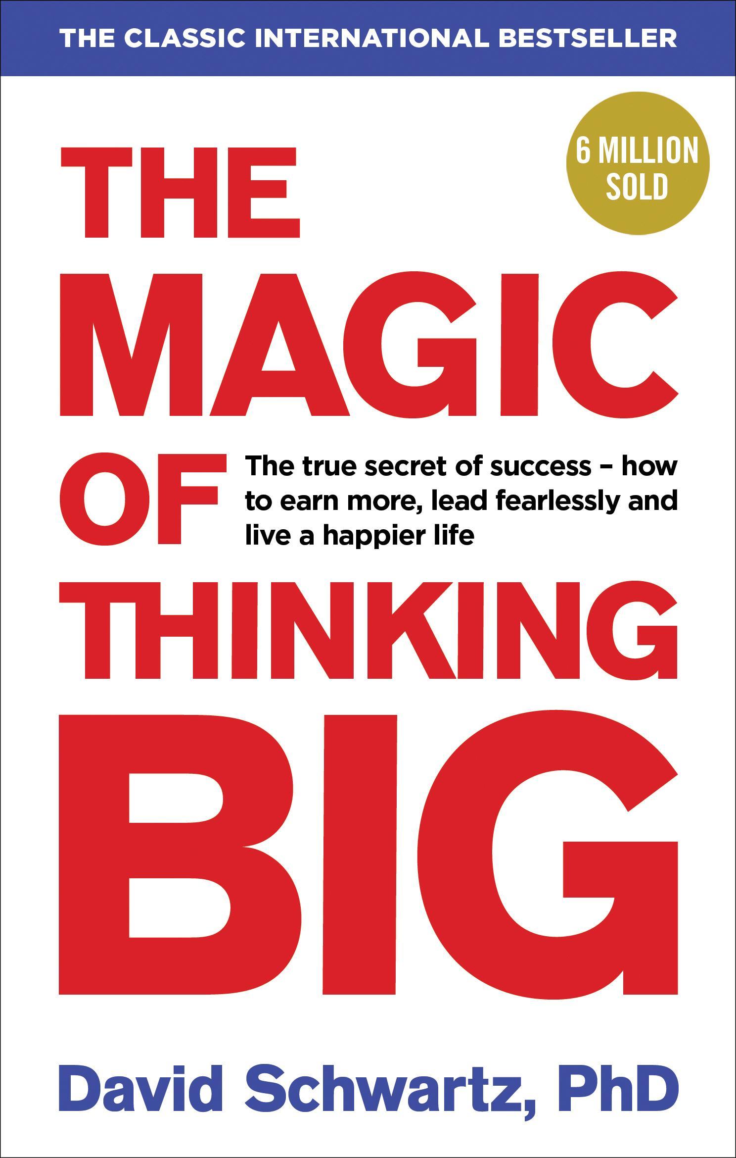 The Magic of Thinking Big