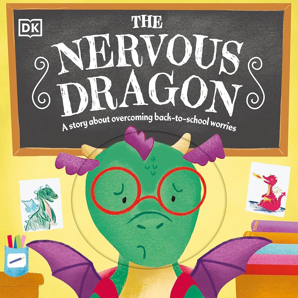 The Nervous Dragon A Story About Overcoming Back-to-School Worries (First Seasonal Stories)
