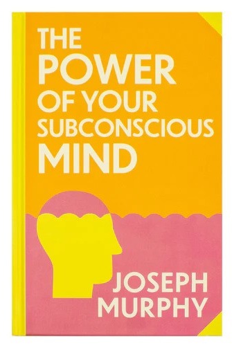 The Power of Your Subconscious Mind (Deluxe Hardback Sprayed Edge Edition)