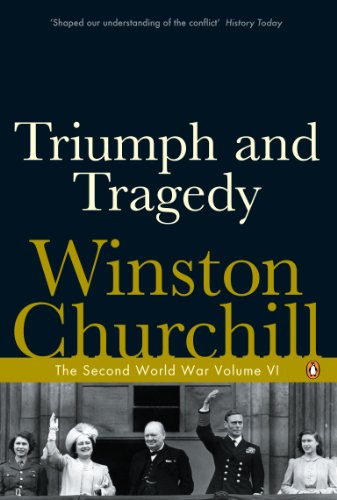 The Second World War Volume VI: Triumph and Tragedy