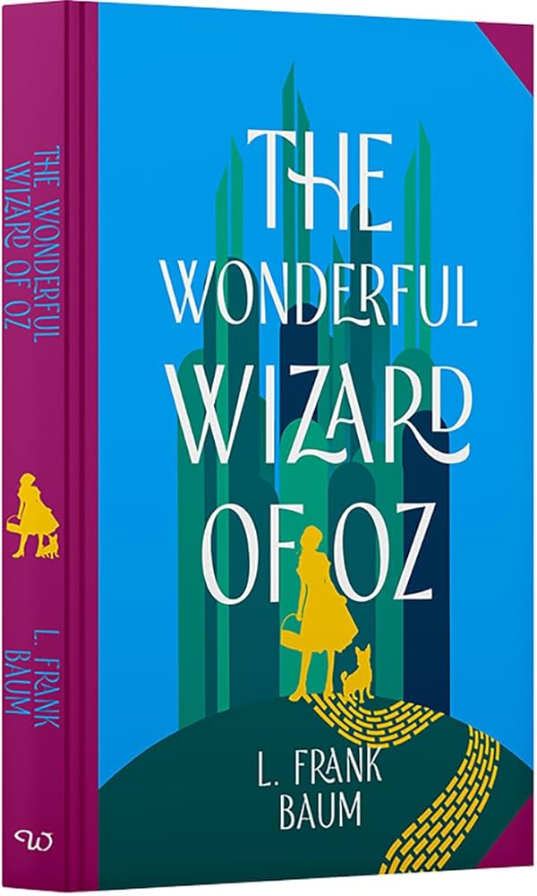 The Wonderful Wizard of Oz - Deluxe Hardback Sprayed-Edge Edition  | Collector’s Classic Gift Book