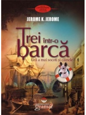 Trei intr-o barca (fara a mai socoti si cainele)